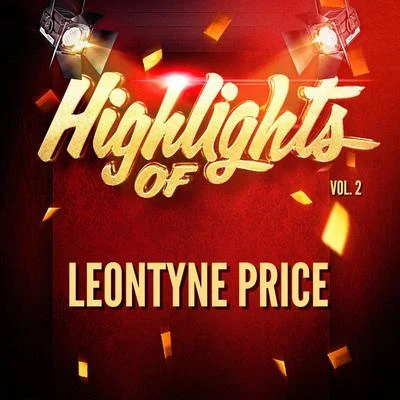 Leontyne Price Highlights of Leontyne Price, Vol. 2