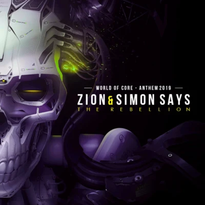 Zion/Simon Says The Rebellion (World of Core - Anthem 2019)