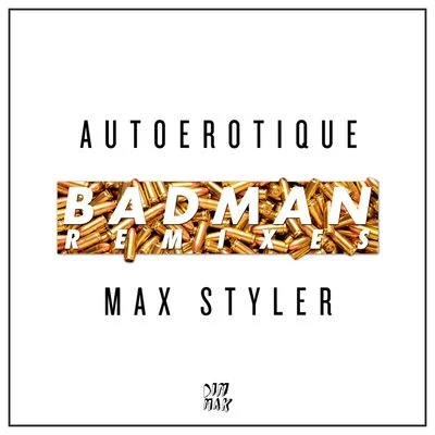 Autoerotique Badman (Remixes)