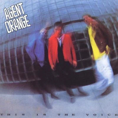 Agent Orange This Is The Voice