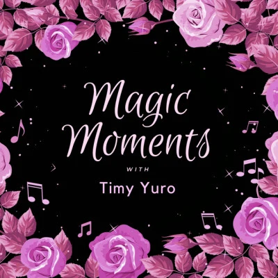 Timi Yuro Magic Moments with Timi Yuro