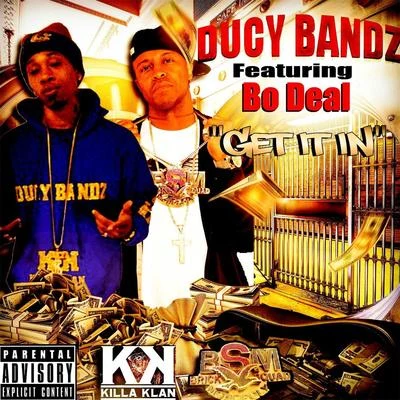 Bo Deal/Ducy Bandz Get It In (feat. Bo Deal)