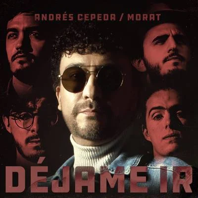 Andrés Cepeda/Morat Déjame Ir