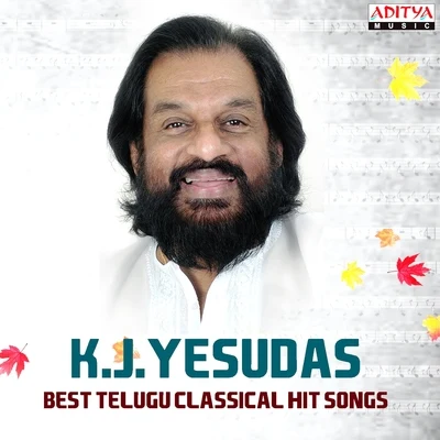 K. J. Yesudas K. J. Yesudas: Best Telugu Classical Hit Songs