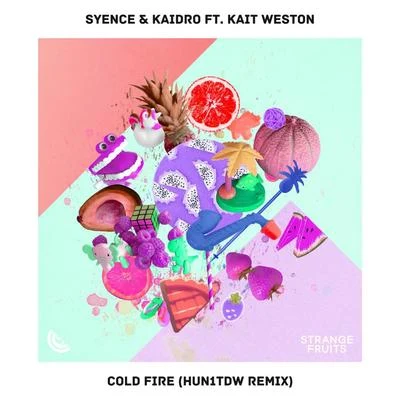 Syence Cold Fire (feat. Kait Weston) [HUN1TDW Remix]