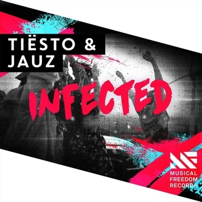 Tiesto/Jauz Infected