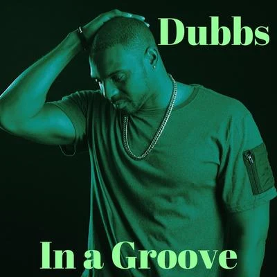 Dubbs In a Groove