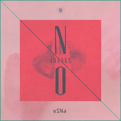 eSNa No Thanks (Prod. By 87sound)