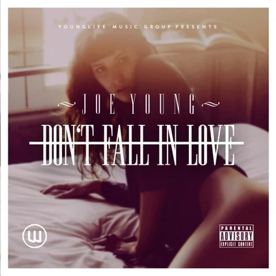 Joe Young Dont Fall in Love - Single