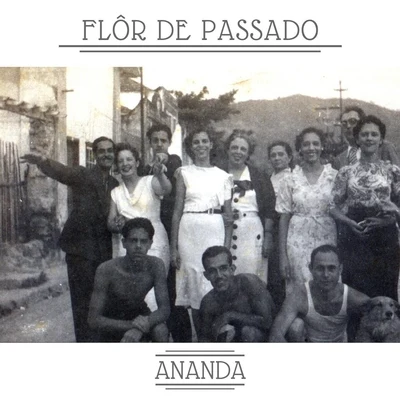 Ananda Flôr de Passado