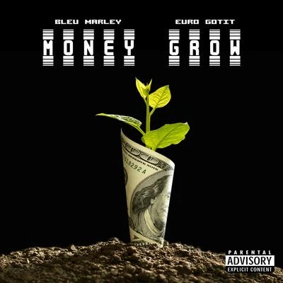 BLEU MARLEY/Euro Gotit Money Grow