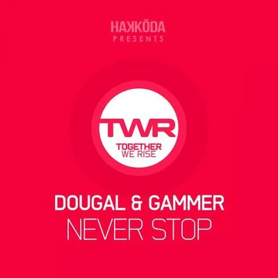 Dougal &amp; Gammer Never Stop