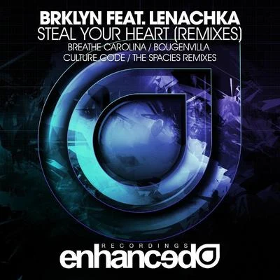 Lenachka/BRKLYN Steal Your Heart (Remixes)