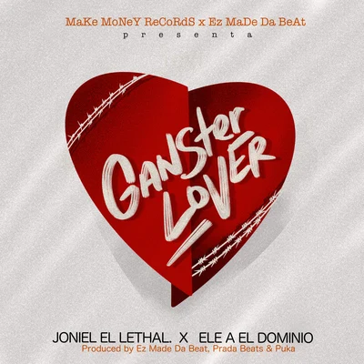 Ele A El Dominio/Joniel El Lethal Gangster Love