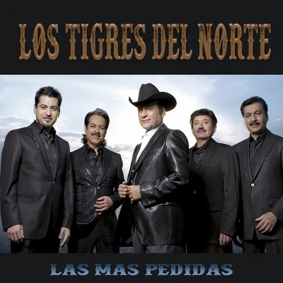 Los Tigres del Norte Las Más Pedidas