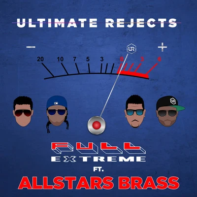 Ultimate Rejects Full Extreme (Remix)