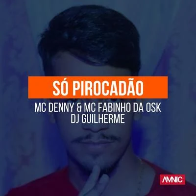 DJ Guilherme Só Pirocadão