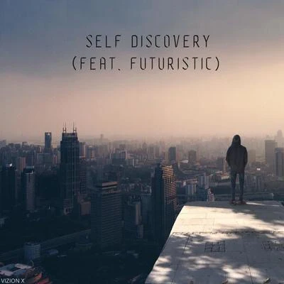 Futuristic/Vizion X Self Discovery (feat. Futuristic)