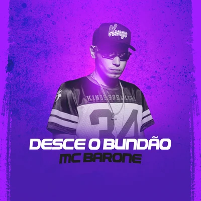 MC Barone Desce o Bundão