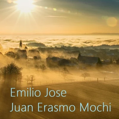 Juan Erasmo Mochi/Emilio José Emilio Jose - Juan Erasmo Mochi