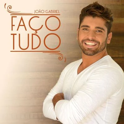 João Gabriel Faço Tudo - Single