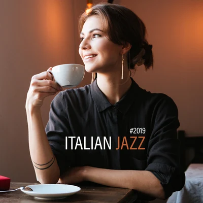 Jazz Lounge/Peaceful Piano/Vintage Cafe #2019 Italian Jazz – Coffee Music, Restaurant Jazz, 15 Instrumental Sounds at Night, Smooth Jazz, Ambient Jazz Tunes