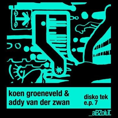 Addy van der Zwan/Koen Groeneveld Disko Tek EP7