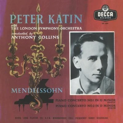 London Symphony Orchestra/Peter Katin/Anthony Collins Mendelssohn: Piano Concertos Nos. 1 & 2; Capriccio Brillant; Rondo Brillant