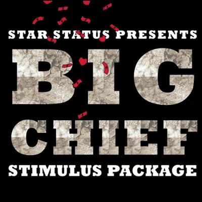 Big Chief Stimulus Package