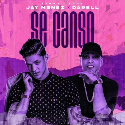 Darell/Jay Menez/Kingz Daddy Se Cansó