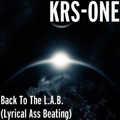 KRS-One Back to the L.A.B.