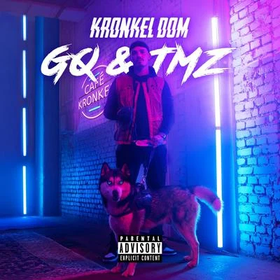 Kronkel Dom GQ & TMZ