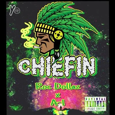 A1/Roc Dollaz Chiefin