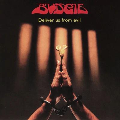 Budgie Deliver Us from Evil