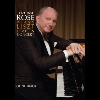 Jerome Rose Jerome Rose Plays Liszt Live in Concert (Soundtrack)