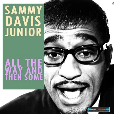 JR./Sammy Davis All the Way and Then Some...