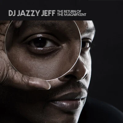 DJ Jazzy Jeff The Return Of The Magnificent (clean)