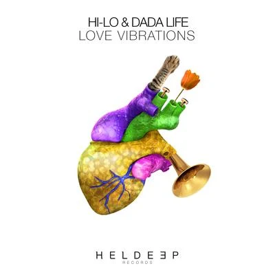 Hi-Lo/Dada Life Love Vibrations