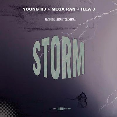 Young RJ/Mega Ran/Illa J Storm