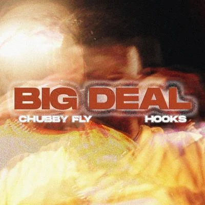 Chubby Fly/Hooks Big Deal (Remix)