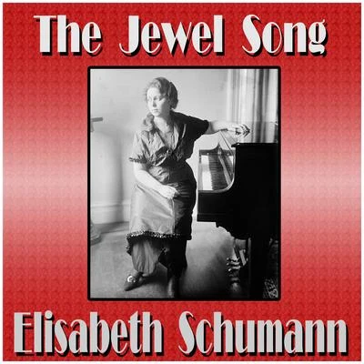 Elisabeth Schumann The Jewel Song