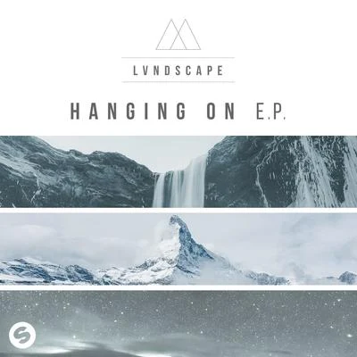 LVNDSCAPE Hanging On E.P.