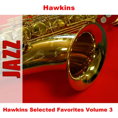 Hawkins Hawkins Selected Favorites, Vol. 3