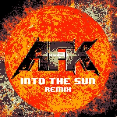 AFK Into The Sun (AFK Remix)