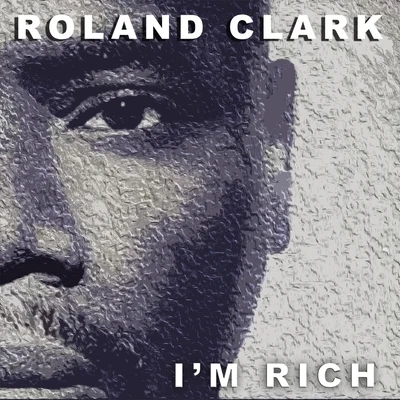 Roland Clark Im Rich