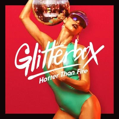 Melvo Baptiste Glitterbox - Hotter Than Fire