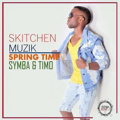 Timo/SYMBA/Skitchen Muzik Spring Time