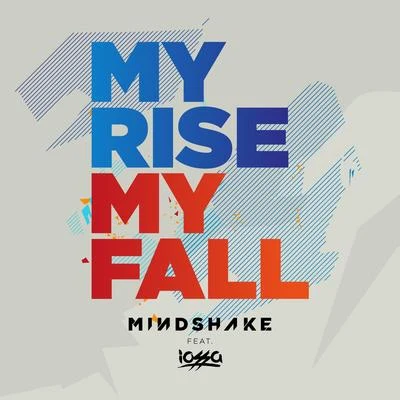 Mindshake My Rise My Fall