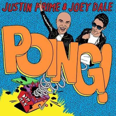 Justin Prime/Joey Dale Poing!