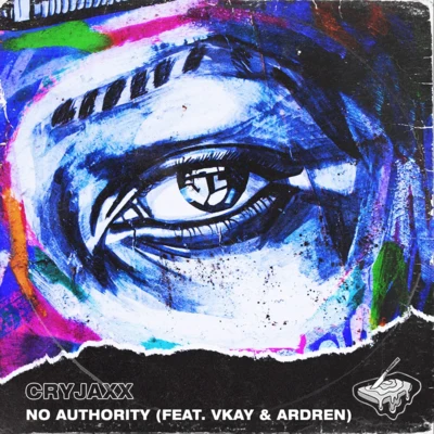 Vkay/Ardren/CryJaxx No Authority (feat. Vkay & Ardren)